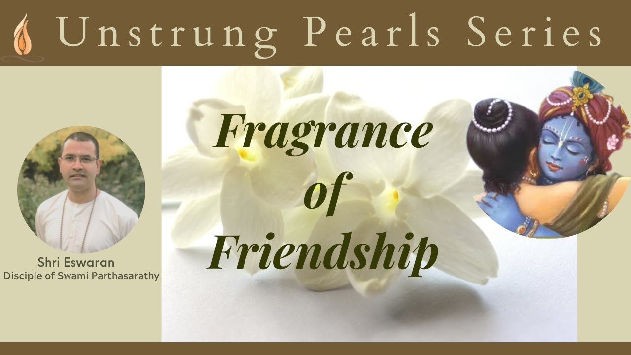 Practical Vedanta : Fragrance of Friendship