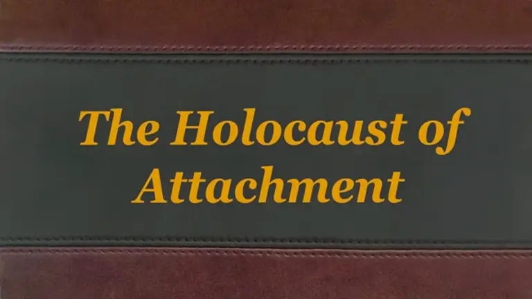 Holocaust of Attachment